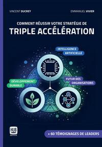 Picture of Comment réussir votre stratégie de triple accélération : IA - De?veloppement durable - Futur des ...