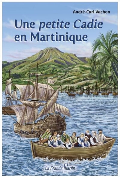 Image de Histoire de l'Acadie - Tome 2 : 1710-1763 : De la fondation aux déportations : 1710 à 1763