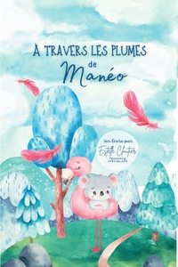 Picture of À travers les plumes de Manéo