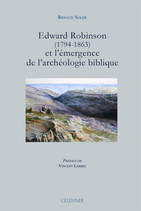 Image de Edward Robinson (1794-1863) et l'émergence de l'archéologie biblique
