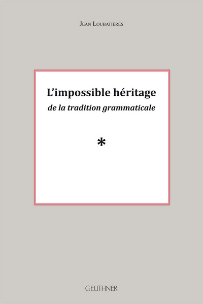 Image de L'impossible héritage de la tradition grammaticale