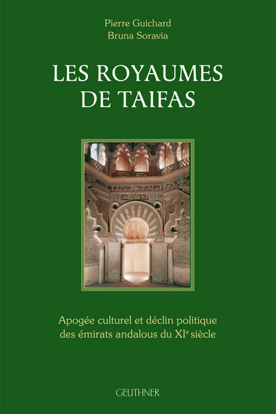 Image de Les royaumes de Taifas : Apologie culturelle et déclin politique des émirats andalous du XIè siècle