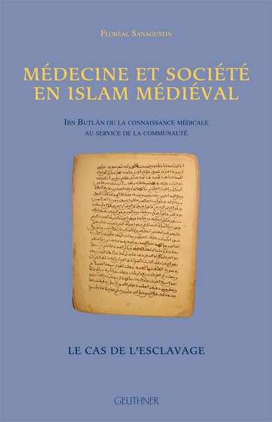 Image de Médecine et société en Islam médiéval - Ibn Butlan - Le cas de l'esclavage