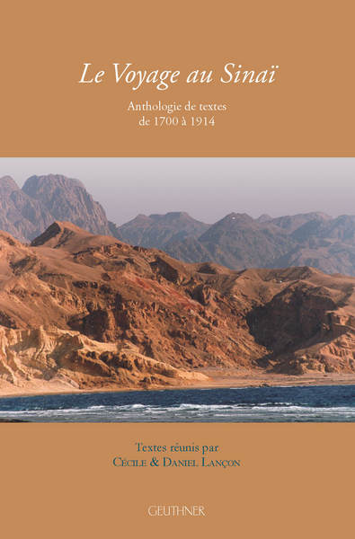 Image de Le Voyage au Sinaï - Anthologie de textes de 1700 à 1914