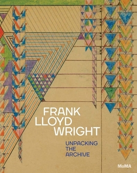 Picture of Frank Lloyd Wright Unpacking the Archive /anglais
