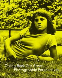 Image de Taking Back Our Space Photographic Perspectives /anglais
