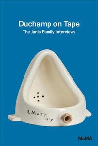 Image de Duchamp on Tape : The Janis Family Interviews /anglais