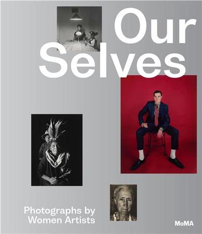 Image de Our Selves : Photographs by Women Artists /anglais