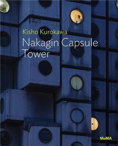 Image de Kisho Kurokawa: Nakagin Capsule Tower /anglais