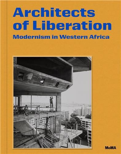 Image de Architects of Liberation Modernism in Western Africa /anglais