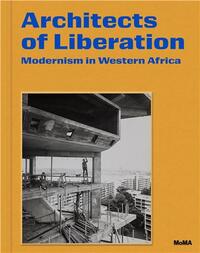Image de Architects of Liberation Modernism in Western Africa /anglais
