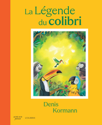 Image de La Légende du colibri
