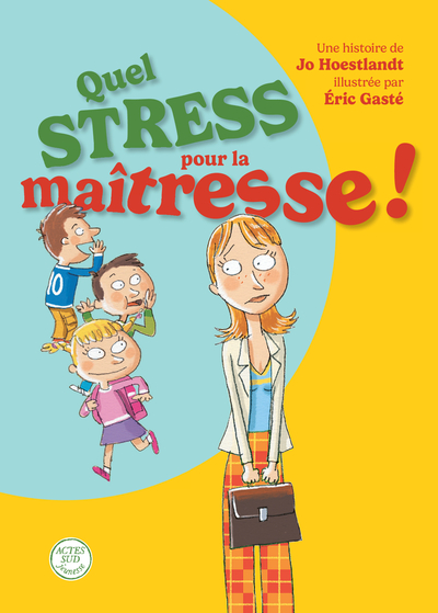 Image de Quel stress pour la maîtresse !
