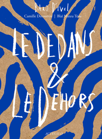 Picture of Le dedans & le dehors
