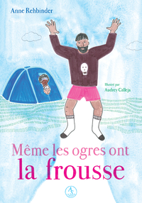 Image de MEME LES OGRES ONT LA FROUSSE