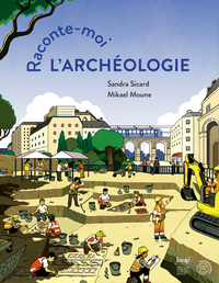 Image de Raconte-moi l'archéologie !