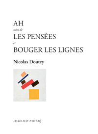 Image de Ah suivi de Les Pensées et Bouger les lignes