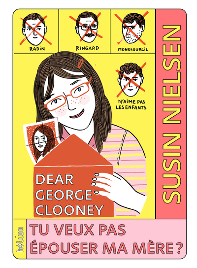 Image de Dear George Clooney, tu veux pas épouser ma mère ?