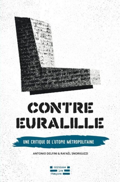 Picture of Contre Euralille - une critique de l'utopie métropolitaine