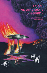 Image de Le feu ne dit jamais « assezÂ »