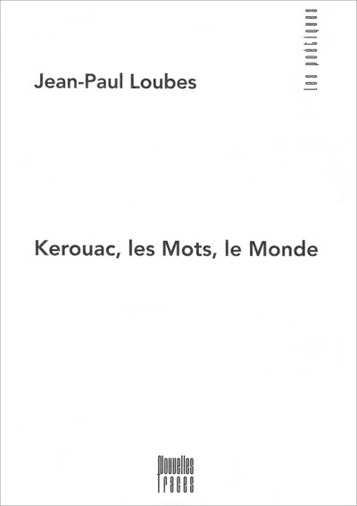 Picture of Kerouac, les Mots, le Monde