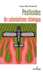 Picture of Pesticides - Un colonialisme chimique