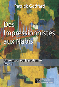 Image de Des Impressionnistes aux Nabis, un combat pour la modernité (récits)