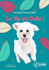 Picture of La vie est belle ! - roman jeunesse