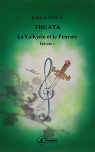 Picture of LA VALKYRIE ET LE PIANISTE - 1 : THUATA