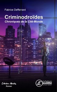 Picture of Criminodroïdes - chroniques de la cité-monde