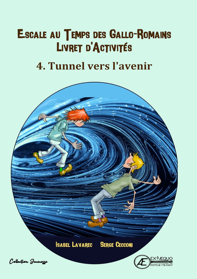 Picture of CAHIER D'ACTIVITE N 4 - ESCALE AU TEMPS DES GALLO-ROMAINS : TUNNEL VERS L'AVENIR