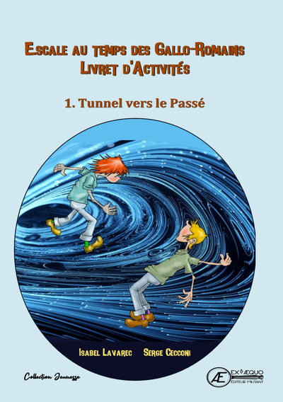 Picture of CAHIER D'ACTIVITE N 1 - ESCALE AU TEMPS DES GALLO-ROMAINS : TUNNEL VERS LE PASSE