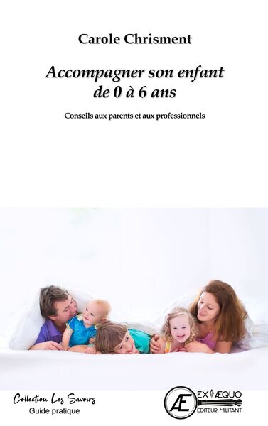 Picture of Comment accompagner l'enfant de 0 à 6 ans - conseils aux parents et aux professionnels