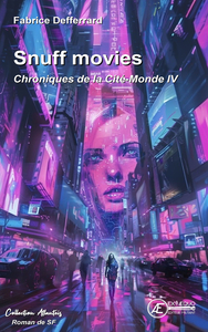 Picture of SNUFF MOVIES : CHRONIQUES DE LA CITE-MONDE IV