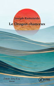 Picture of Le dragon chanceux - roman historique