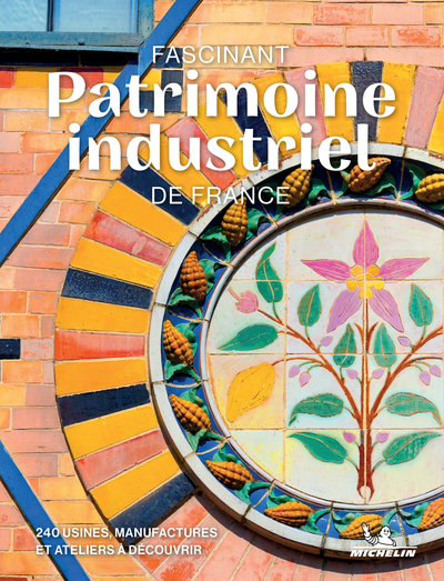 Image de Fascinant patrimoine industriel de France
