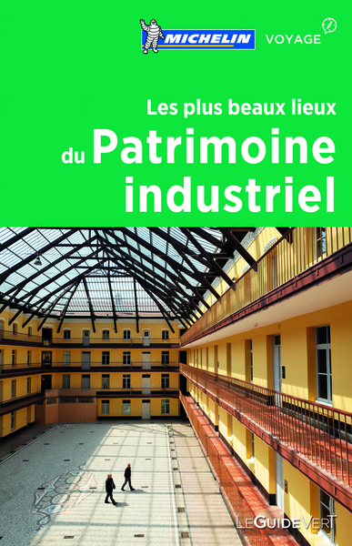 Image de Les plus beaux lieux du patrimoine industriel