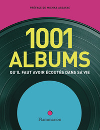 Image de Les 1001 albums qu'il faut avoir écoutés dans sa vie