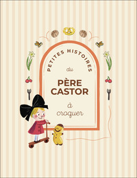Image de Petites Histoires du Père Castor à croquer