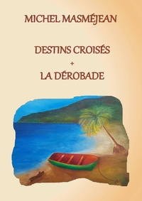 Picture of DESTINS CROISÉS + LA DÉROBADE