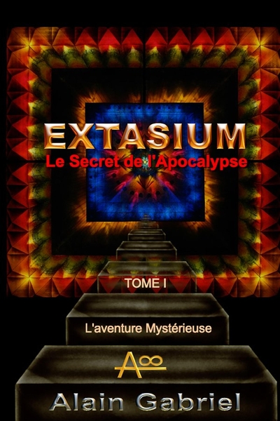 Image de Le Secret de l'Apocalypse - Extasium - Tome I - L'Aventure Mystérieuse (Couleur)