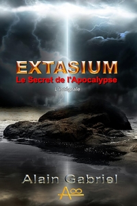 Image de Le Secret de l'Apocalypse - Extasium - Intégrale