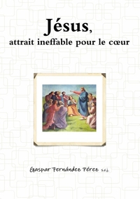 Picture of Jésus, attrait ineffable pour le coeur