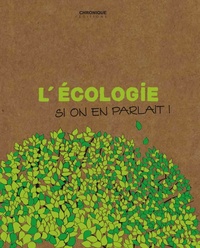 Picture of L'ECOLOGIE SI ON EN PARLAIT !