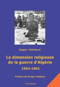 Image de La dimension religieuse de la guerre d'Algérie (1954-1962). Prémices et conséquences
