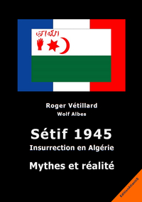 Image de Sétif 1945. Insurrection en Algérie. Mythes et réalité