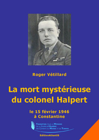 Image de La mort mystérieuse du colonel Halpert le 15 février 1946 à Constantine. Enquête historique