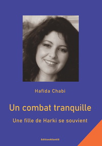 Picture of Un combat tranquille. Une fille de Harki se souvient