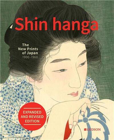 Picture of Shin Hanga The New Prints of Japan 1900-1960 (Expanded and Revised edition) /anglais
