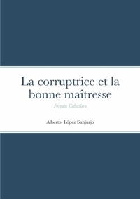 Picture of La corruptrice et la bonne maîtresse
